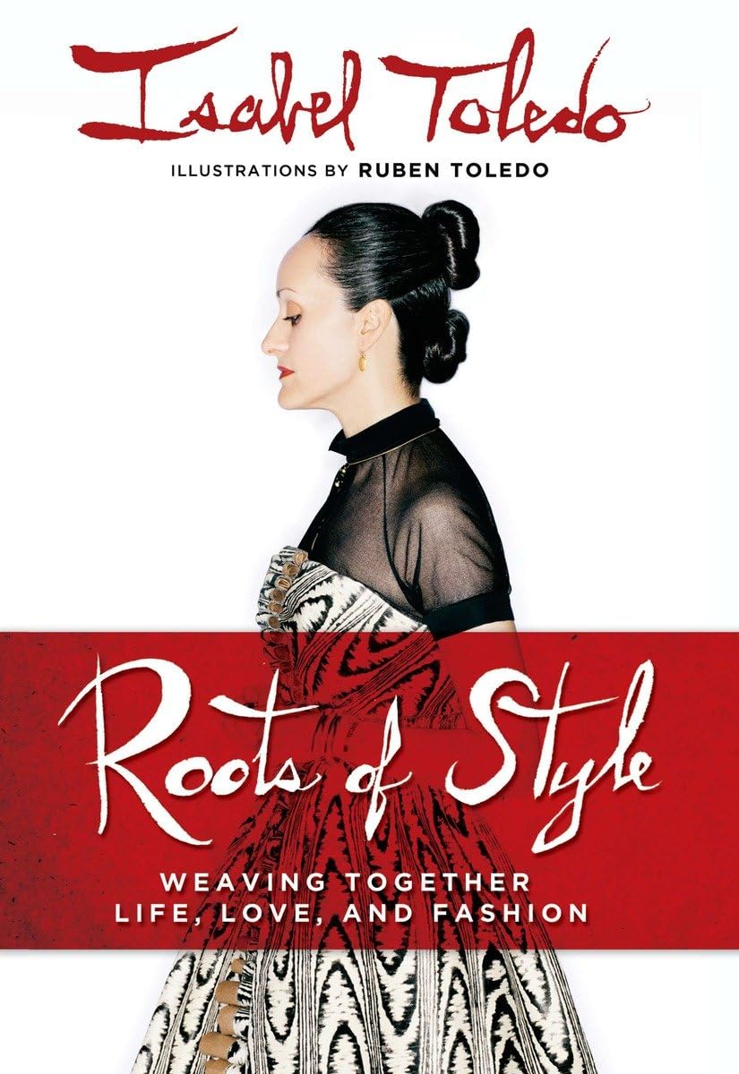 Roots of Style: Weaving Together Life, Love, and Fashion,Used