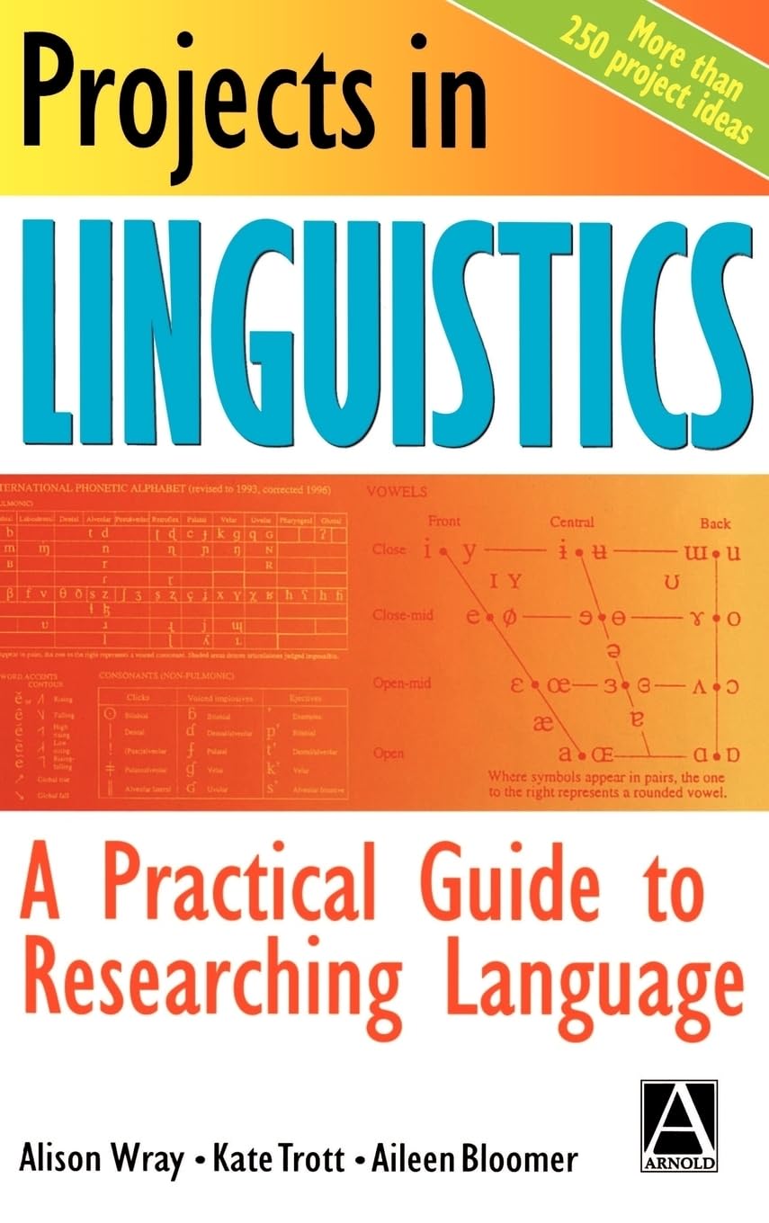 Projects in Linguistics: A Practical Guide to Researching Language,Used
