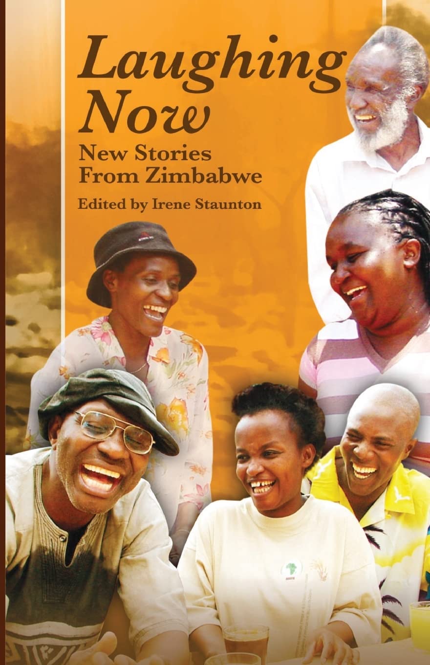 Laughing Now. New Stories From Zimbabwe