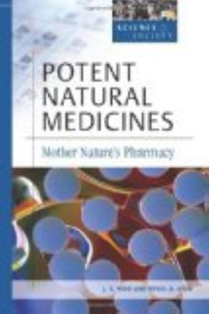Potent Natural Medicines: Mother Nature's Pharmacy (Science & Society),Used