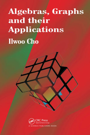 Algebras, Graphs And Their Applications,Used