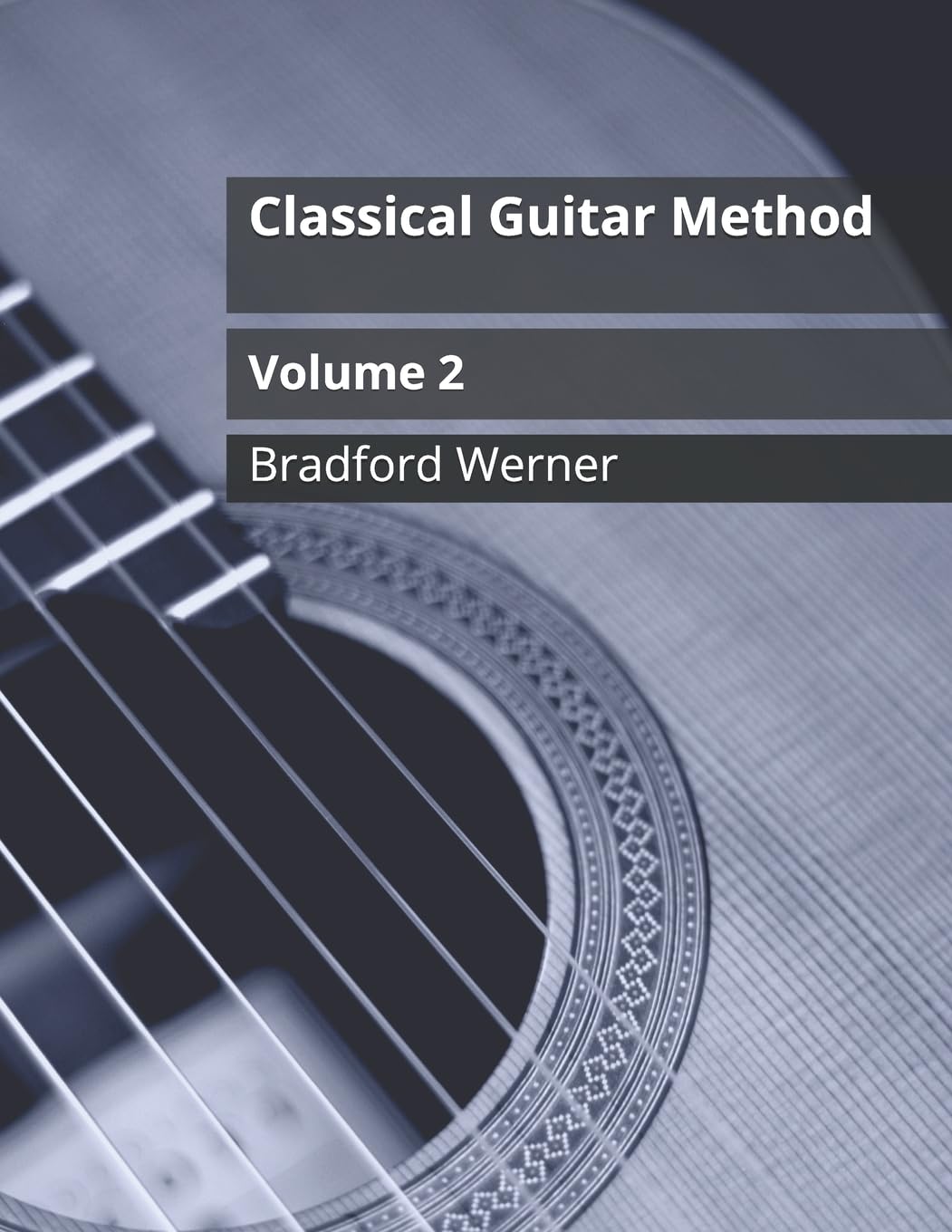 Classical Guitar Method Volume 2: For Classical And Fingerstyle Guitar-new