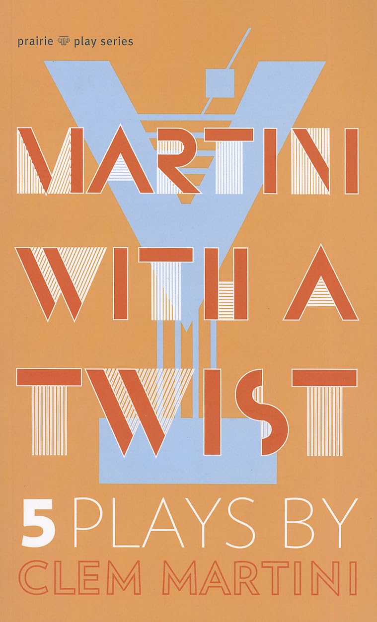Martini with a Twist: Five Plays (Prairie Play Series),Used