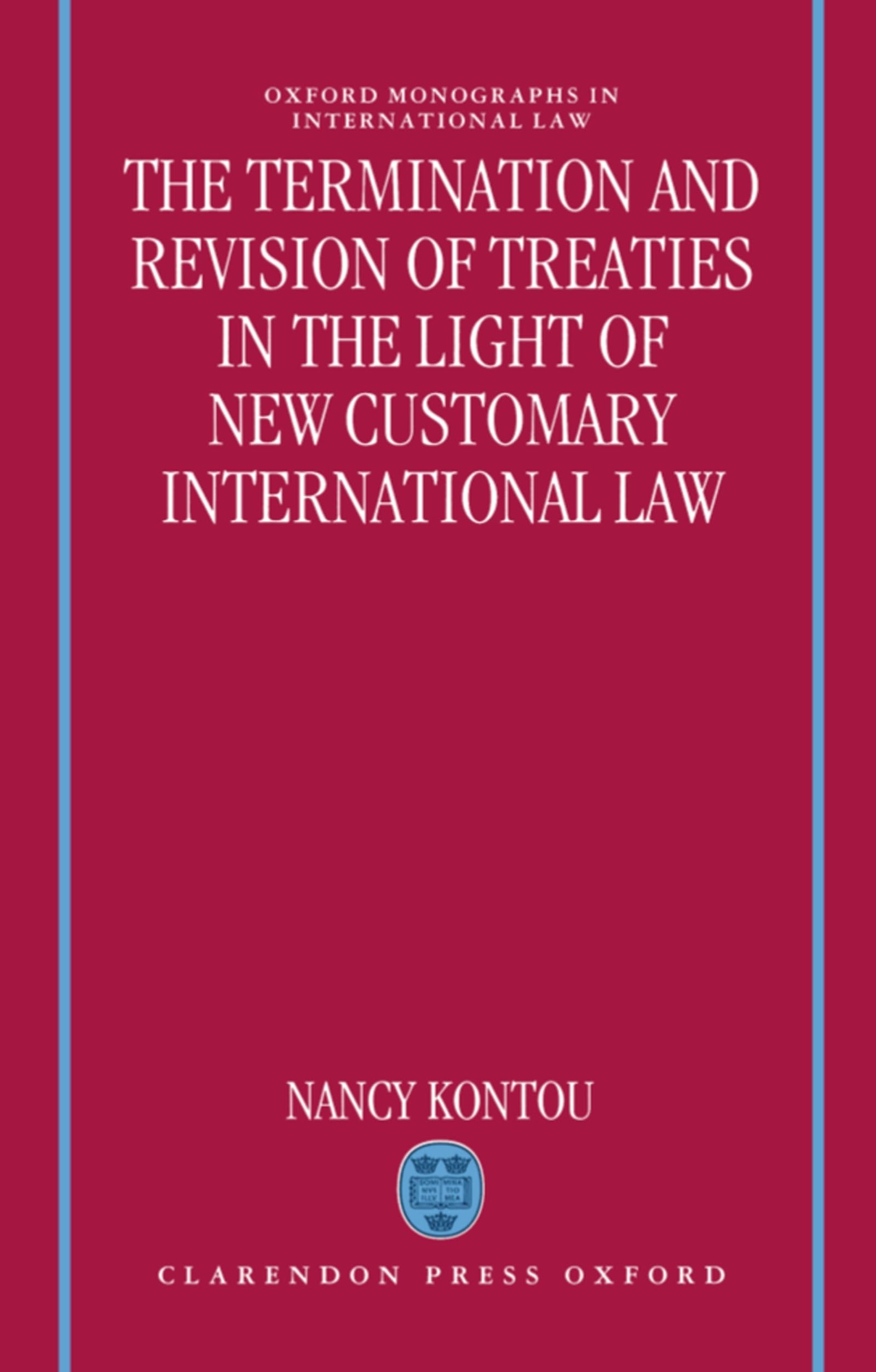 The Termination and Revision of Treaties in the Light of New Customary International Law (Oxford Monographs in International Law,Used