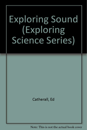 Exploring Sound (Exploring Science Series),Used