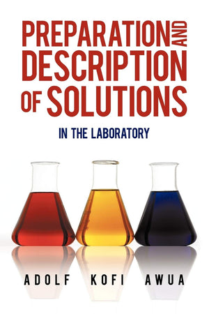 Preparation and Description of Solutions: In the Laboratory,Used