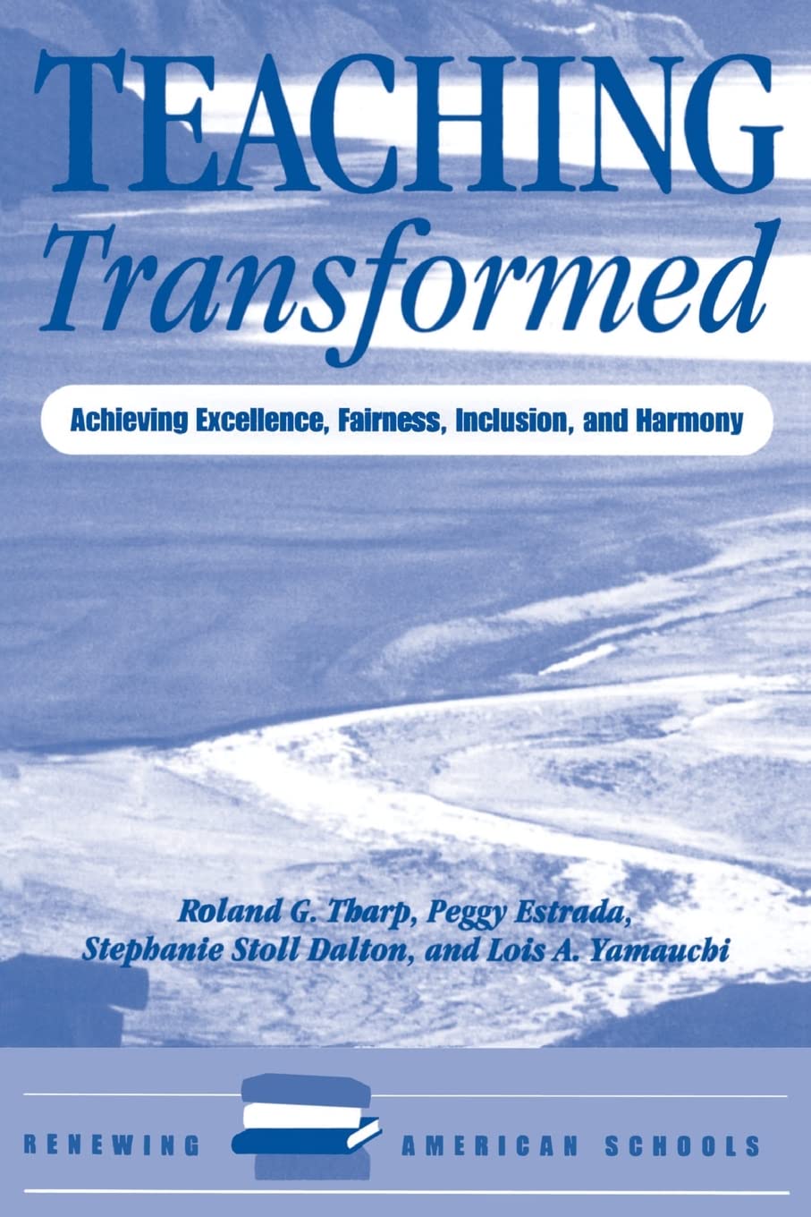 Teaching Transformed: Achieving Excellence, Fairness, Inclusion, And Harmony (Renewing American Schools),Used
