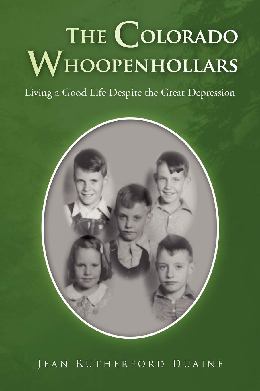 The Colorado Whoopenhollars: Living A Good Life Despite The Great Depression,Used