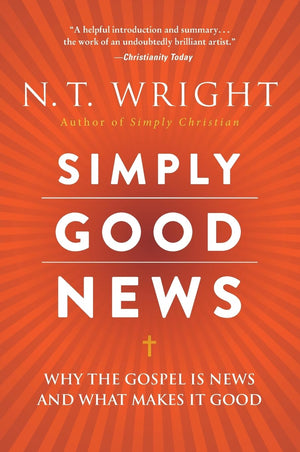 Simply Good News: Why The Gospel Is News And What Makes It Good,Used
