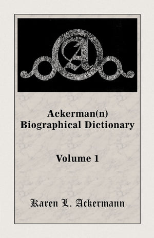 Ackerman(n) Biographical Dictionary, Volume 1,Used