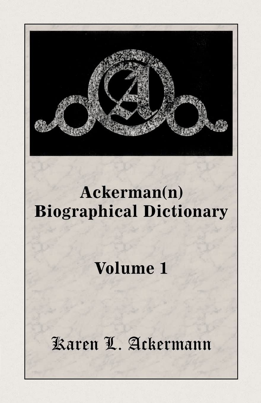 Ackerman(n) Biographical Dictionary, Volume 1,Used