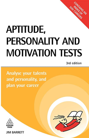 Aptitude, Personality and Motivation Tests: Analyse Your Talents and Personality and Plan Your Career (Testing Series),Used