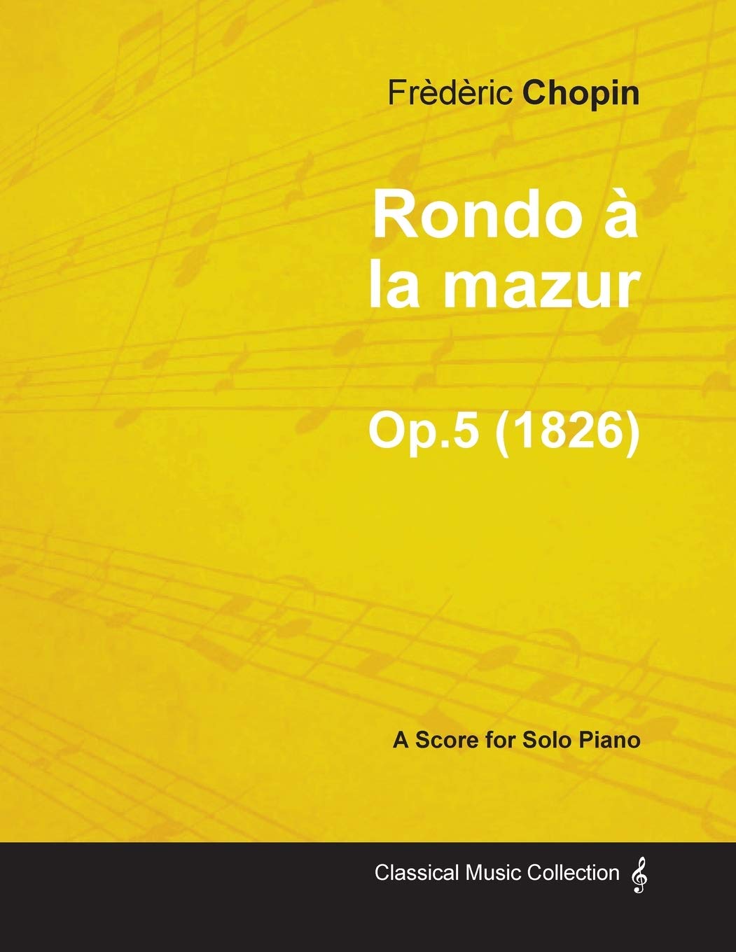 Rondo  La Mazur Op.5  For Solo Piano (1826),Used