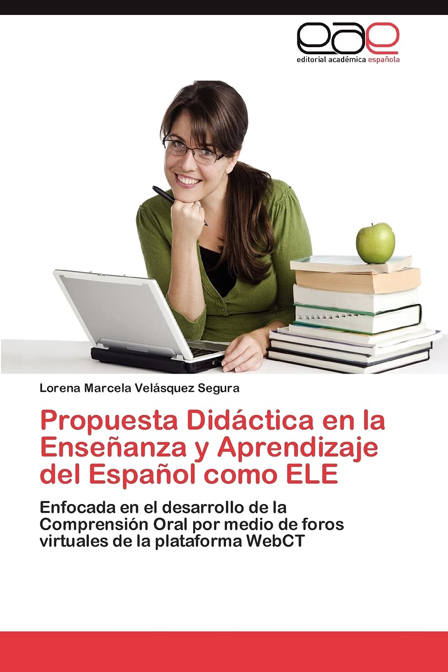 Propuesta Didctica en la Enseanza y Aprendizaje del Espaol como ELE: Enfocada en el desarrollo de la Comprensin Oral por med,Used