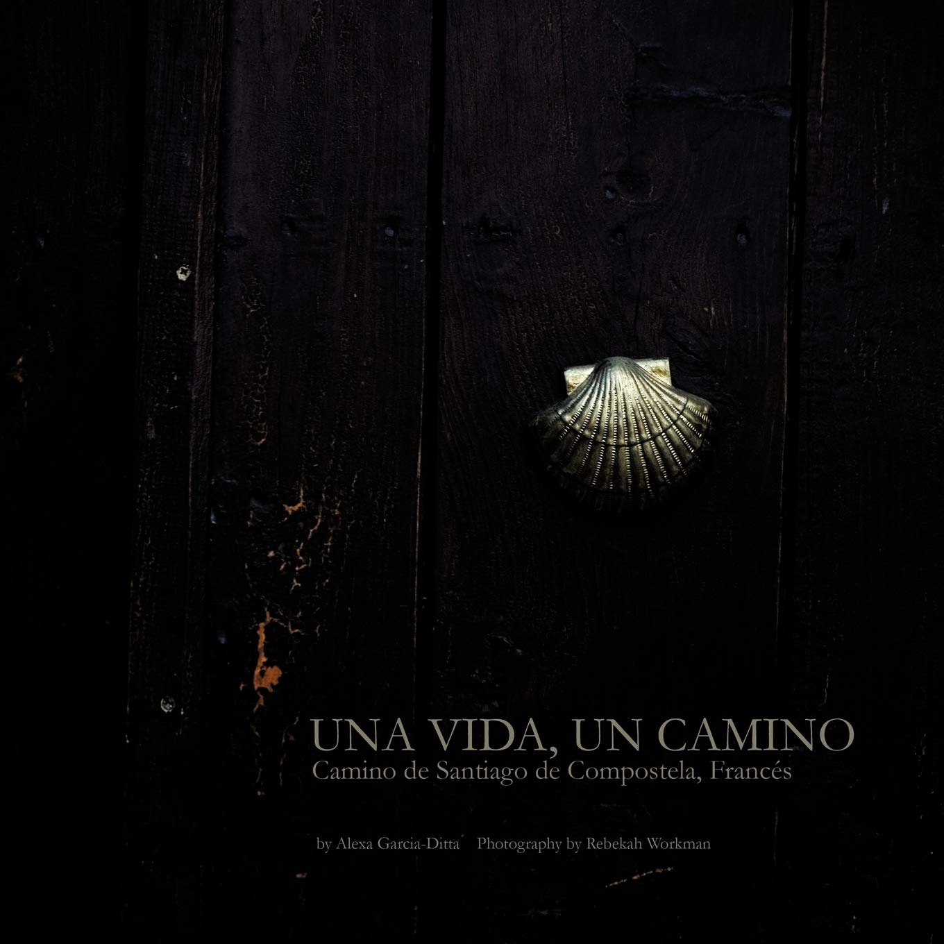 Una Vida, Un Camino: Camino de Santiago de Compostela, Francs,Used