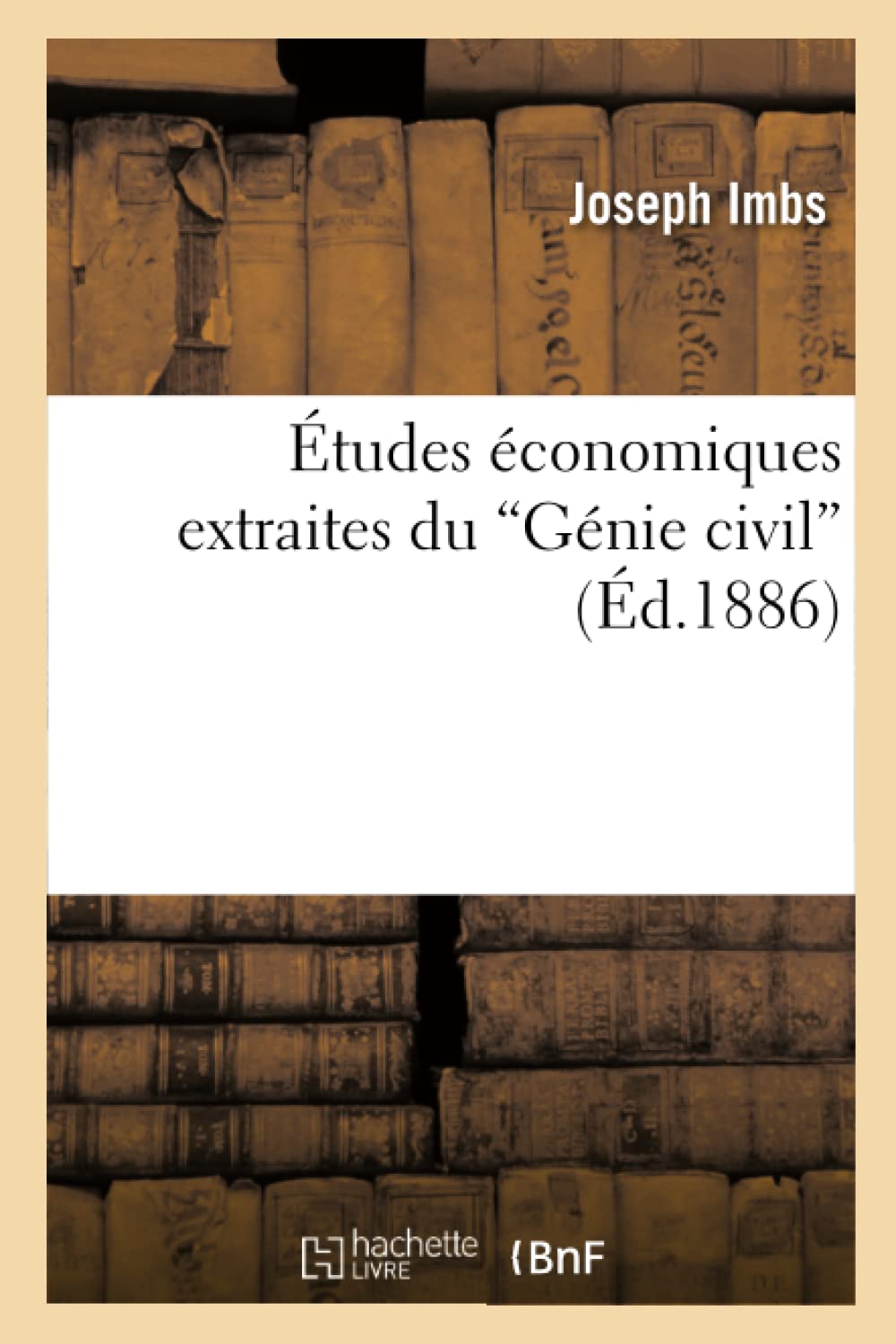 Tudes Conomiques Extraites Du Gnie Civil (D.1886) (Sciences Sociales) (French Edition),New