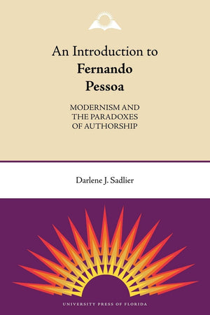An Introduction To Fernando Pessoa: Modernism And The Paradoxes Of Authorship,Used