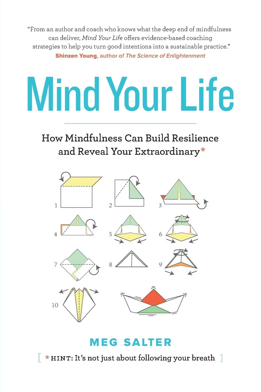 Mind Your Life: How Mindfulness Can Build Resilience and Reveal Your Extraordinary,Used