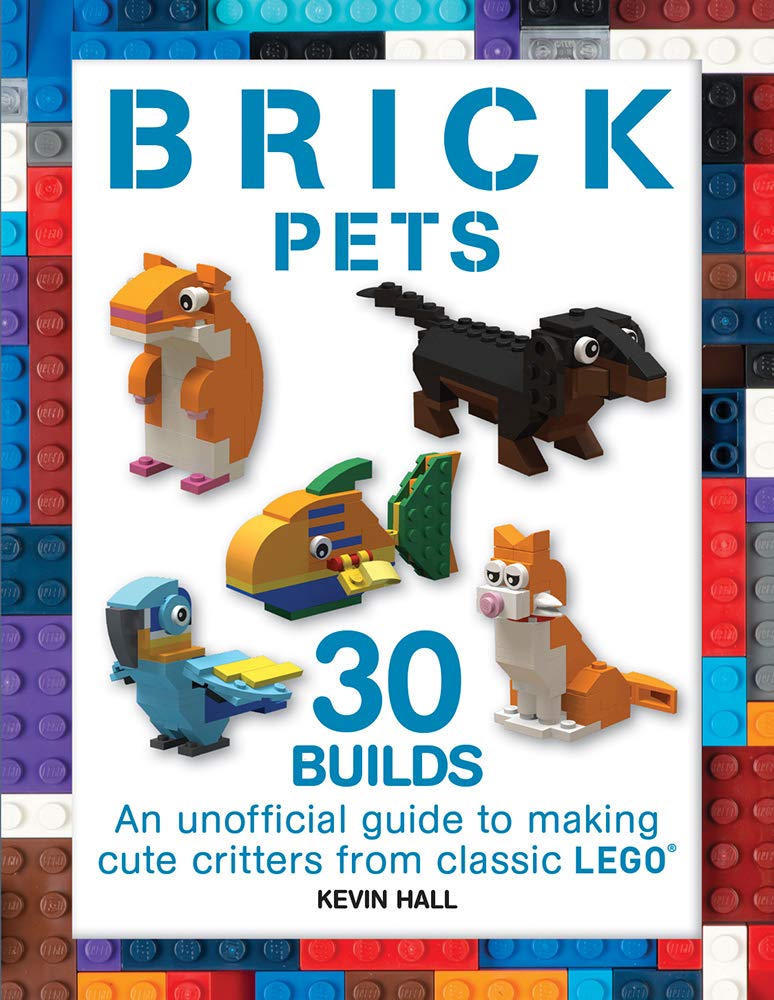 Brick Pets: 30 Builds: An unofficial guide to making cute critters from classic LEGO (Brick Builds Books),Used