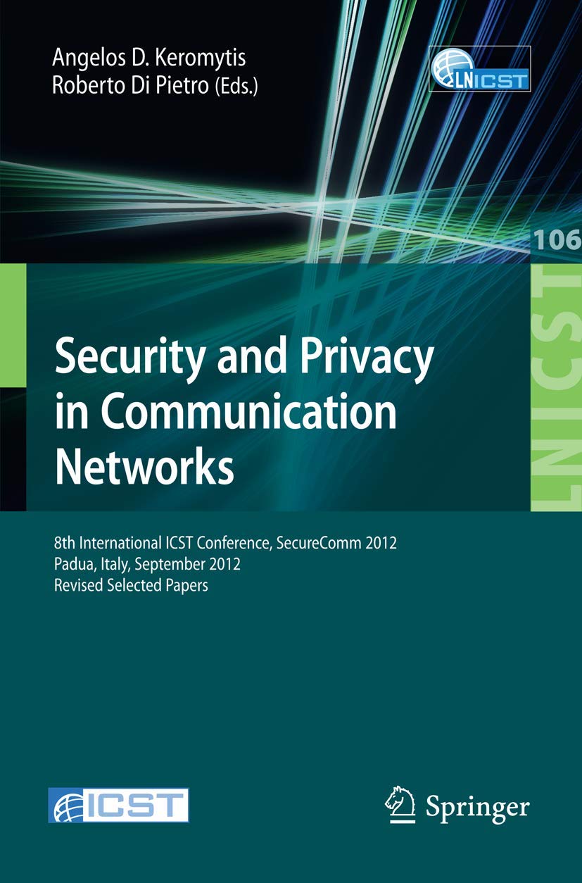 Security and Privacy in Communication Networks: 8th International ICST Conference, SecureComm 2012, Padua, Italy, September 35,,Used