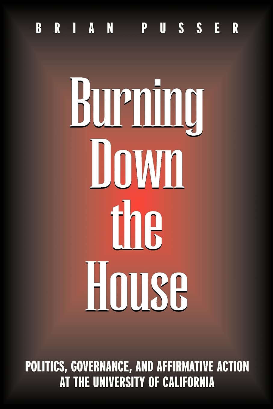 Burning Down the House (Suny Series in Frontiers in Education),Used