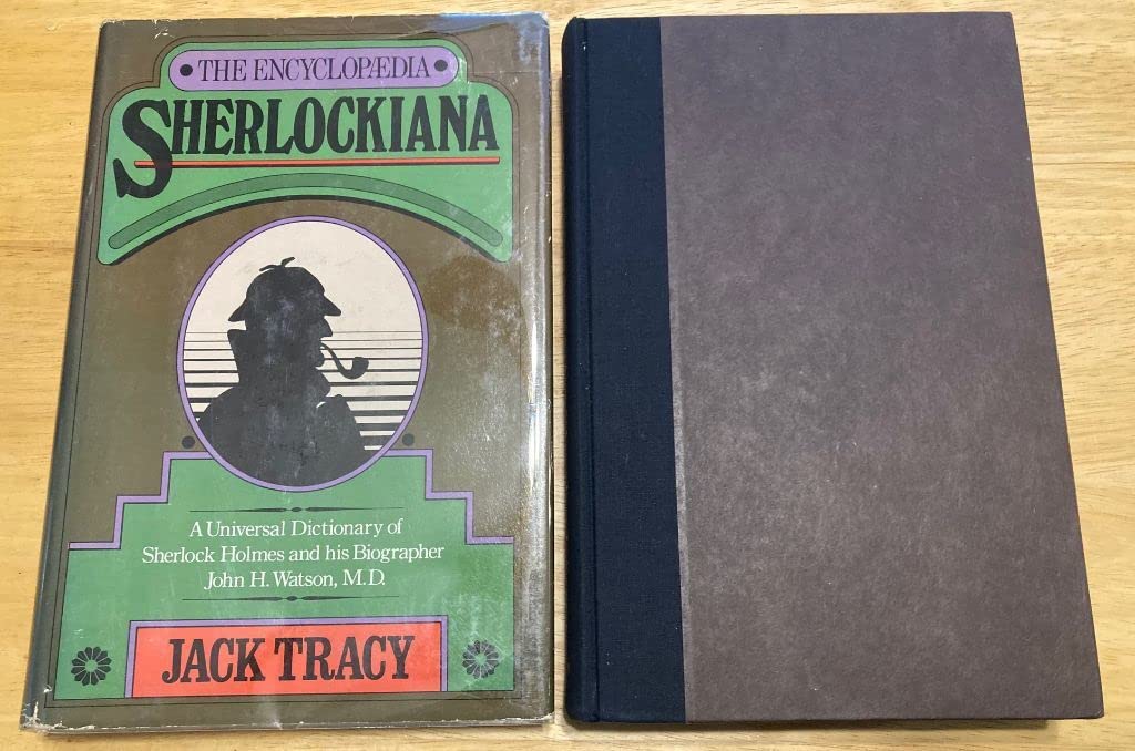 The Encyclopaedia Sherlockiana: Or, A Universal Dictionary of Sherlock Holmes and His Biographer John H. Watson, M.D.,New