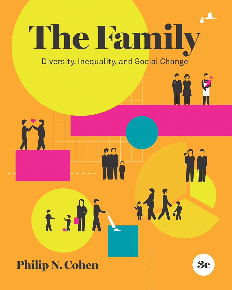 The Family: Diversity, Inequality, And Social Change,New