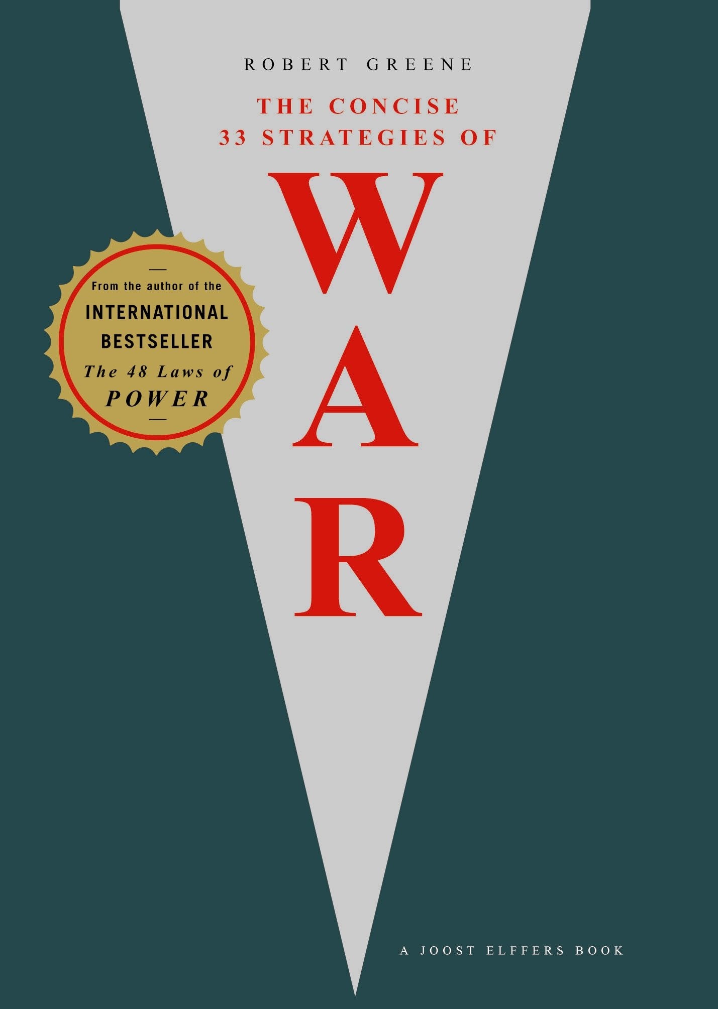 The Concise 33 Strategies Of War (The Modern Machiavellian Robert Greene)