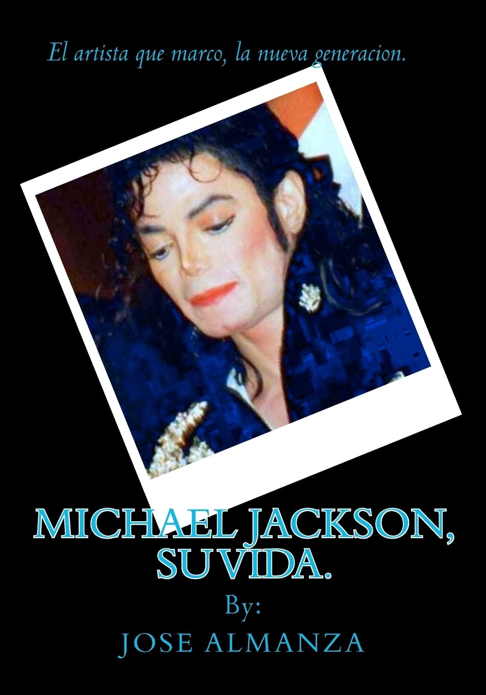 Michael Jackson, su vida. (Spanish Edition),Used