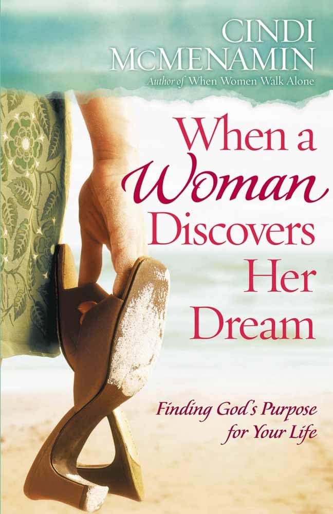 When A Woman Discovers Her Dream: Finding God'S Purpose For Your Life