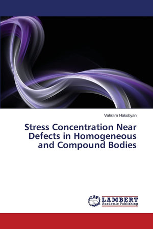 Stress Concentration Near Defects in Homogeneous and Compound Bodies,Used