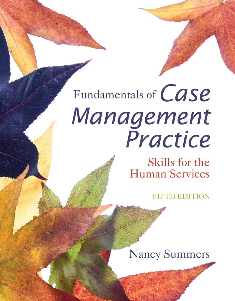 Cengage Learning Fundamentals of Case Management Practice: Essential Skills for Human Services