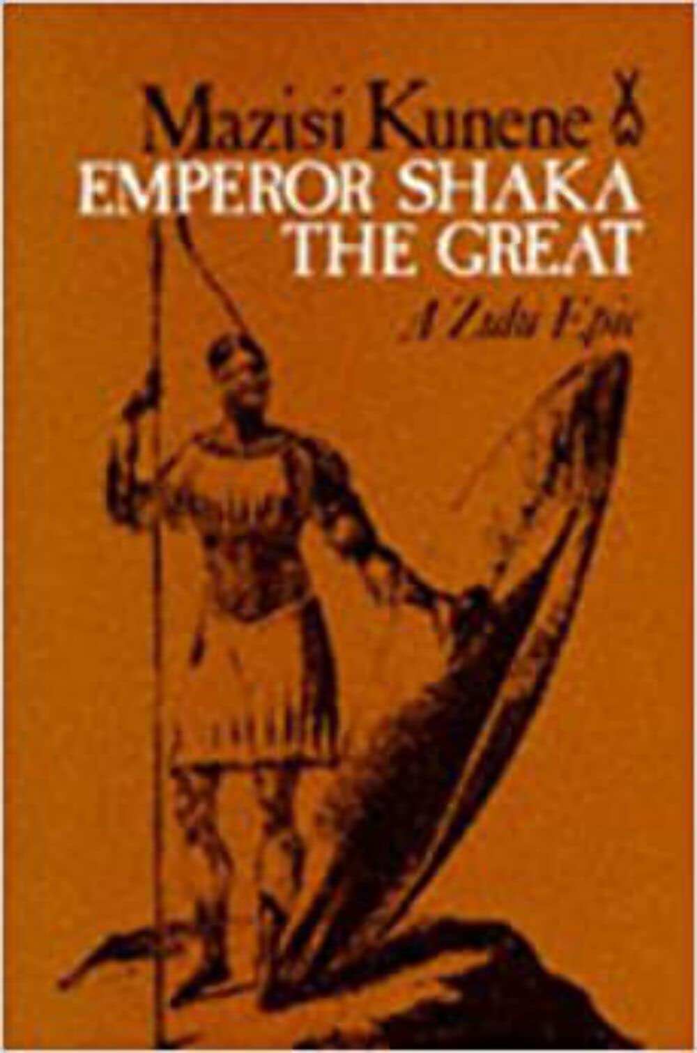 Emperor Shaka The Great: A Zulu Epic (Unesco Collection Of Representative Works African Authors Series) (English And Zulu Editio,Used