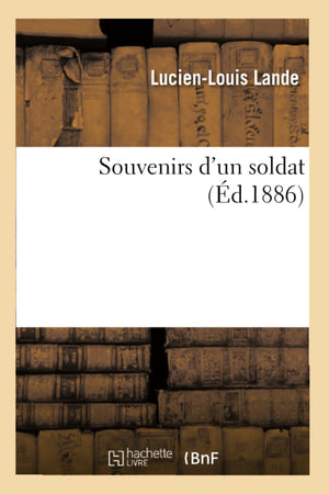 Souvenirs D'Un Soldat (D.1886) (Histoire) (French Edition),New