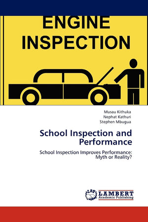 School Inspection and Performance: School Inspection Improves Performance: Myth or Reality?,Used