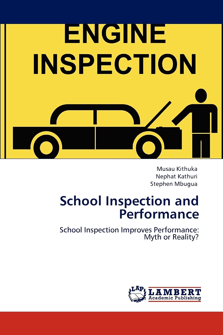 School Inspection and Performance: School Inspection Improves Performance: Myth or Reality?,Used