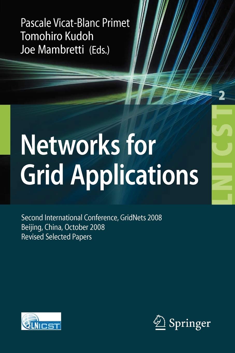 Networks for Grid Applications: Second International Conference, GridNets 2008, Beijing, China, October 810, 2008. Revised Sele,Used