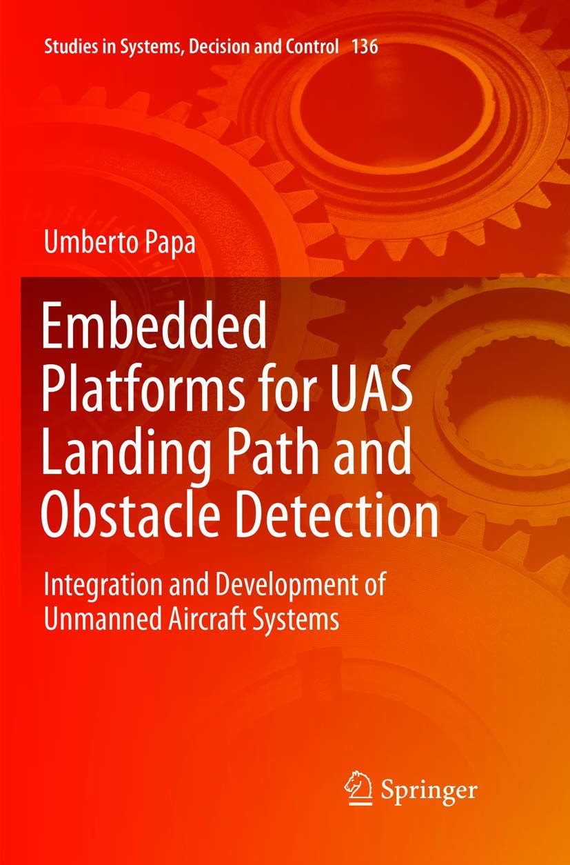 Embedded Platforms for UAS Landing Path and Obstacle Detection: Integration and Development of Unmanned Aircraft Systems (Studie,Used