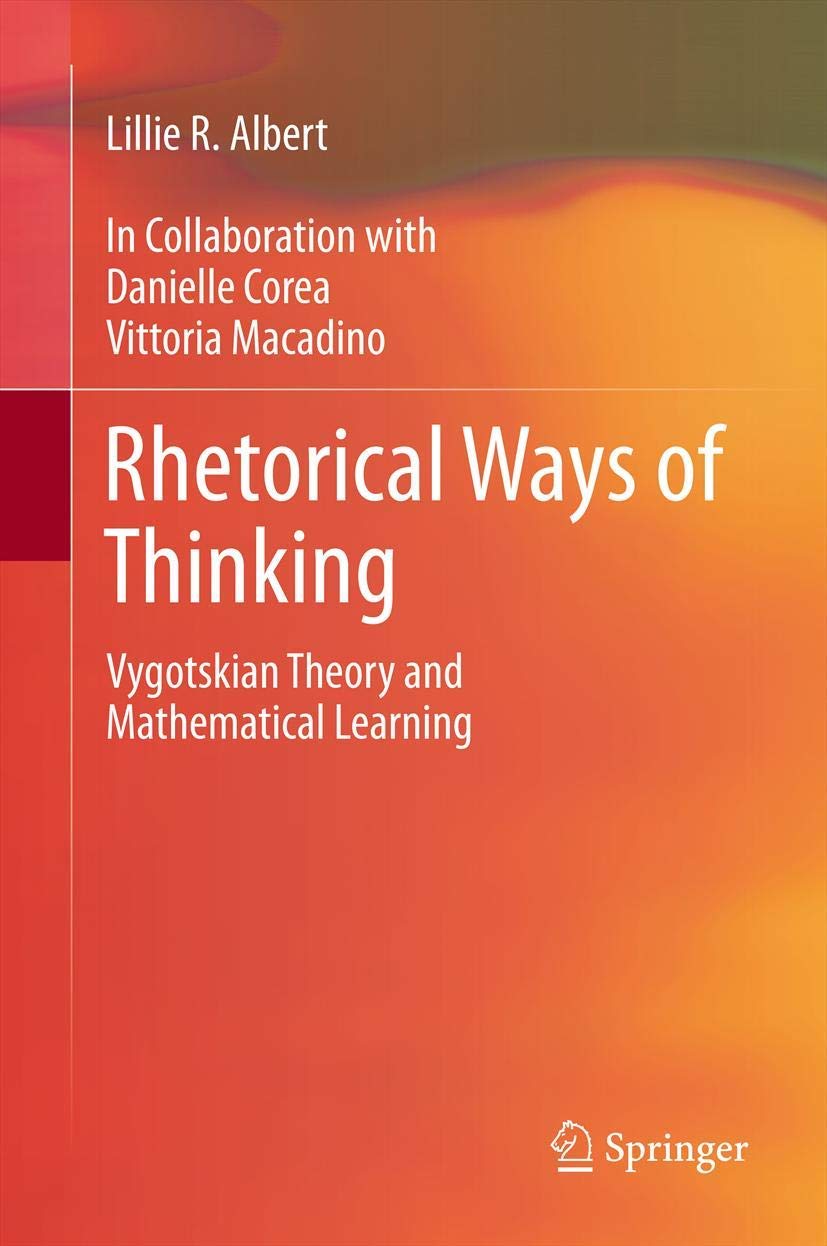 Rhetorical Ways of Thinking: Vygotskian Theory and Mathematical Learning,Used