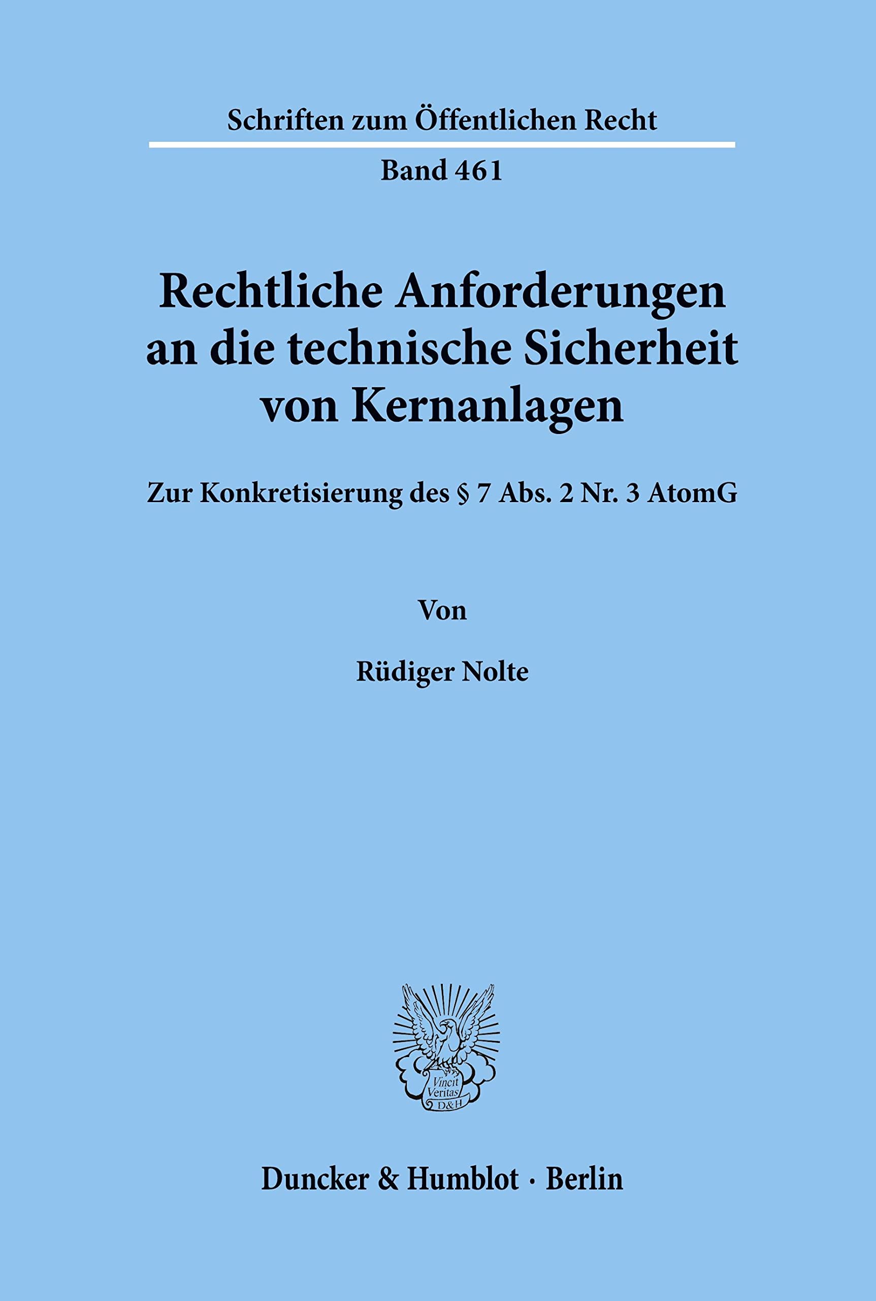 Rechtliche Anforderungen an Die Technische Sicherheit Von Kernanlagen: Zur Konkretisierung Des 7 Abs. 2 Nr. 3 Atomg (Schriften Z,Used