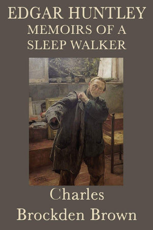 Edgar Huntley Memoirs Of A Sleep Walker,Used
