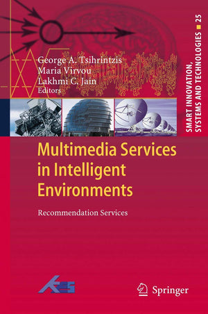 Multimedia Services In Intelligent Environments: Recommendation Services (Smart Innovation, Systems And Technologies, 25),Used