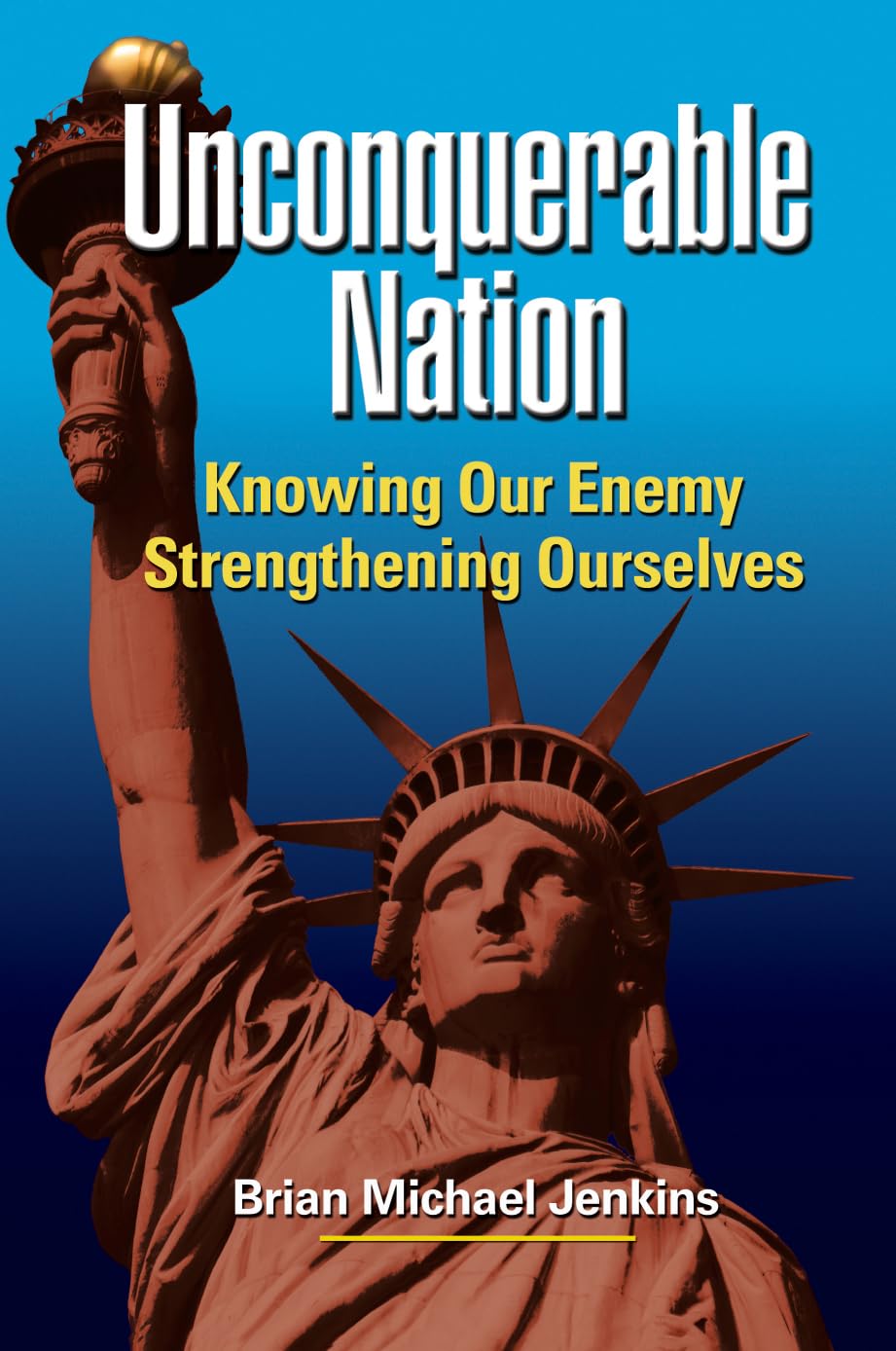Unconquerable Nation: Knowing Our Enemy, Strengthening Ourselves,Used
