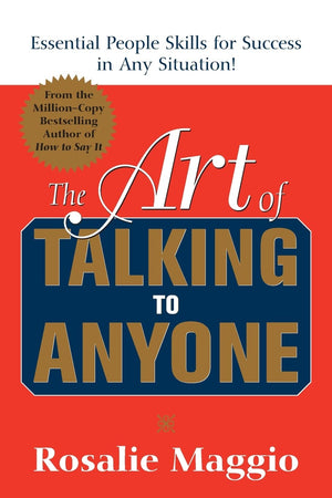 The Art Of Talking To Anyone: Essential People Skills For Success In Any Situation: Essential People Skills For Success In Any S,New