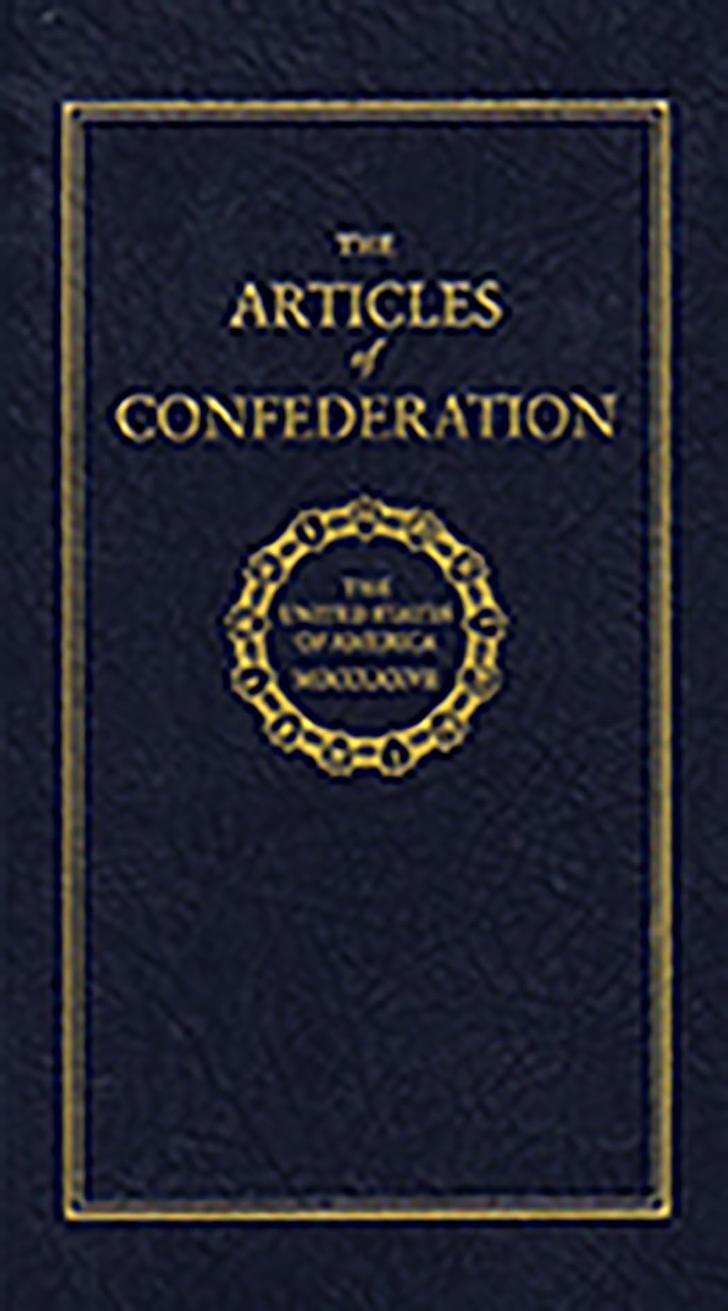 Articles Of Confederation (Books Of American Wisdom)