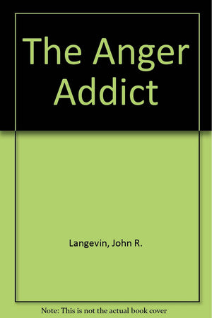 The Anger Addict,Used