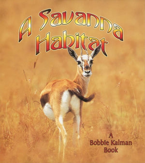 A Savanna Habitat (Introducing Habitats),New