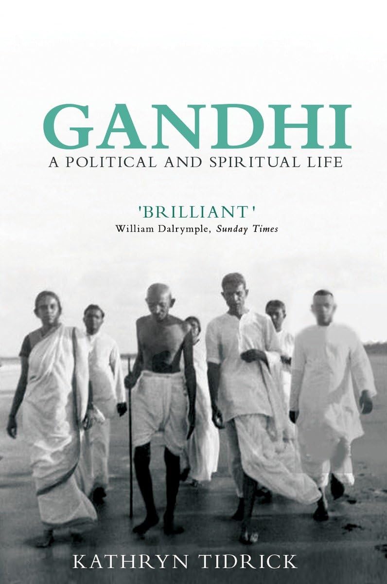 Gandhi: A Political and Spiritual Life,New