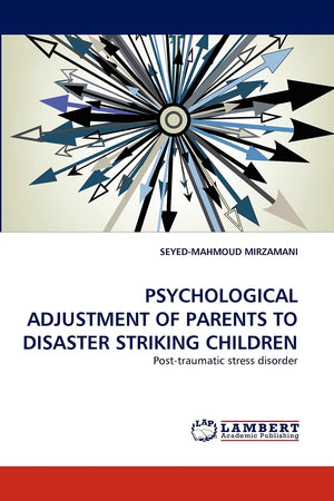 PSYCHOLOGICAL ADJUSTMENT OF PARENTS TO DISASTER STRIKING CHILDREN: Posttraumatic stress disorder,Used