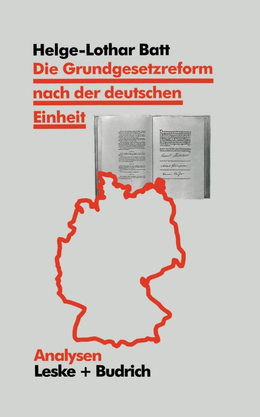 Die Grundgesetzreform nach der deutschen Einheit: Akteure, politischer Proze und Ergebnisse (Analysen, 56) (German Edition),Used